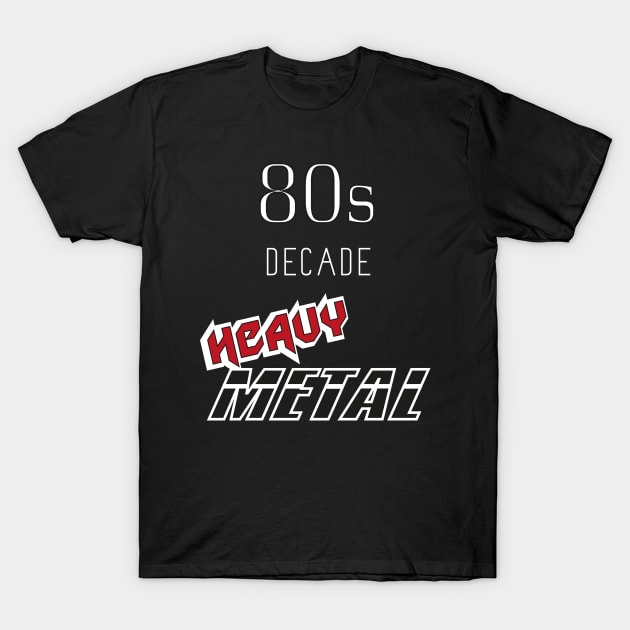 Heavy metal decade - 80s T-Shirt by TS Studio